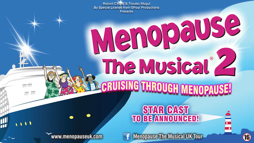 Menopause The Musical 2: Cruising Through Menopause!